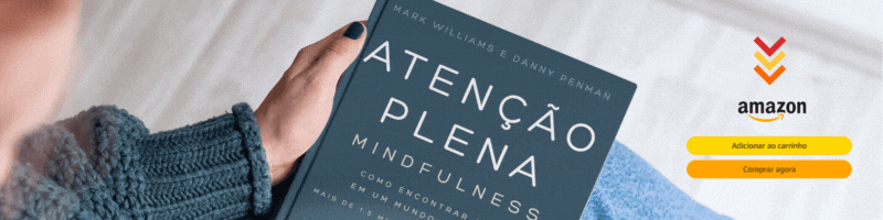 Mindfulness_Estendido "Mindfulness: O Que É, Benefícios e Como Praticar no Dia a Dia"